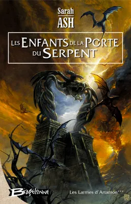 3, Les Larmes d'Artamon, tome 3 : Les Enfants de la porte du Serpent, Les Larmes d'Artamon, T3