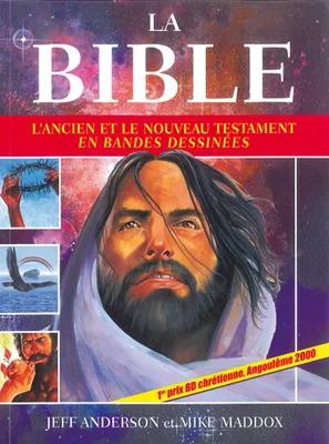 La Bible - l'Ancien et le Nouveau Testament en bandes dessinées, l'Ancien et le Nouveau Testament en bandes dessinées