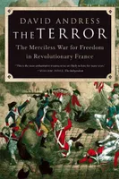 The Terror The Merciless War for Freedom in Revolutionary France /anglais