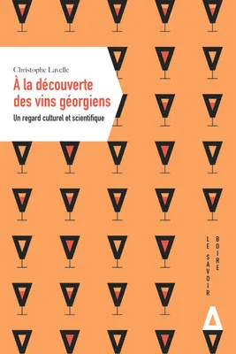 A la découverte des vins géorgiens, Un regard culturel et scientifique