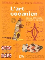 Cahier de dessins - L'art océanien