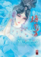 3, Mei Lanfang - Tome 3