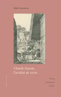 CLAUDE SIMON, L'AVIDITE DE VIVRE