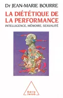 La Diététique de la performance, Intelligence, mémoire, sexualité