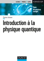 Introduction à la physique quantique - Cours, 50 exercices corrigés, Cours, 50 exercices corrigés