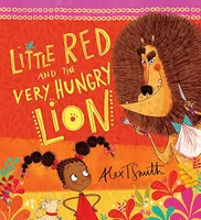 LITTLE RED AND THE VERY HUNGRY LION