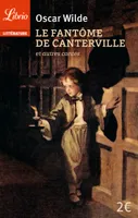 Le Fantôme de Canterville, suivi de Le Prince heureux, Le Géant égoïste et autres contes