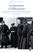 La puissance et l'effacement, Destin du catholicisme breton (fin XIXe - début XXIe siècle)