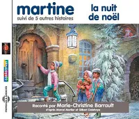 MARTINE LA NUIT DE NOEL SUIVI DE CINQ AUTRES HISTOIRES  PAR MARIE-CHRISTINE BARRAULT