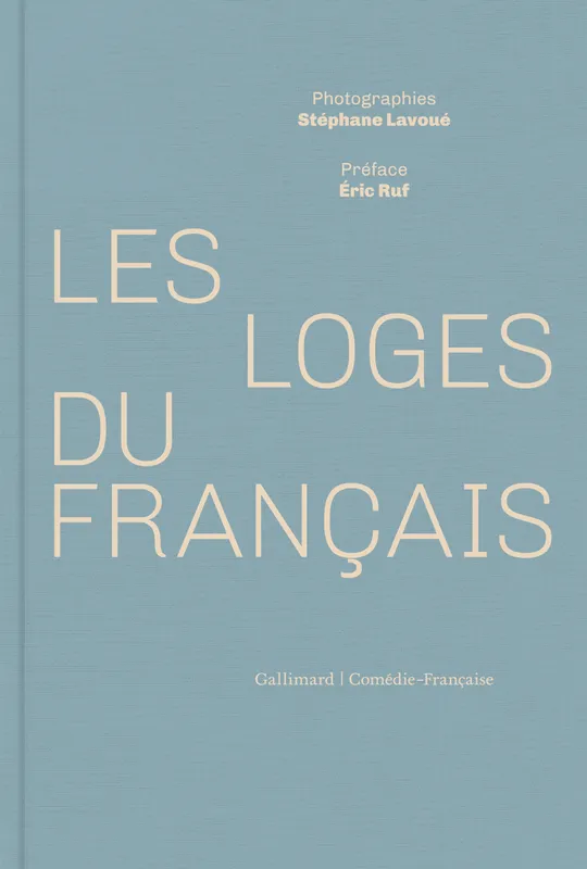 Livres Littérature et Essais littéraires Théâtre Les loges du Français Stéphane Lavoué