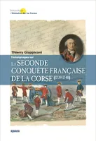 Témoignages sur la seconde conquête française de la Corse, 1739-1740...