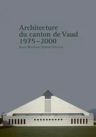 Architecture du canton de Vaud, 1975-2000