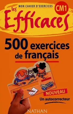 EFFICACES - 500 EXERCICES FRANCAIS CM1