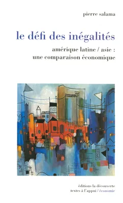 Le défi des inégalités, Amérique latine/Asie : une comparaison économique