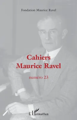 Cahiers Maurice Ravel, Numéro 23 / 2022