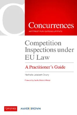 Competition inspections under EU law, A practitioner's guide