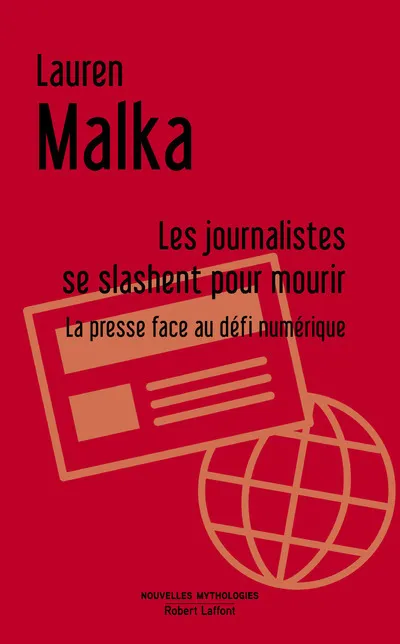 Livres Sciences Humaines et Sociales Actualités Les journalistes se slashent pour mourir Lauren Malka