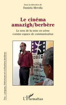 Le cinéma amazigh/berbère, Le sens de la mise en scène comme espace de communication