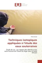 Techniques isotopiques appliquées à l'étude des eaux souterraines, Étude de cas : Les nappes des altérites et du socle fracturé de l'Ouest du Niger dans le Sahel Afric