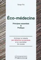 Eco-médecine - Principes essentiels & pratique