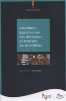 Retombees economiques des residences de tourisme sur les territoires (Les)