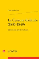 La censure théâtrale, 1835-1849, Édition des procès-verbaux