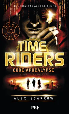 3, Time Riders - tome 3 Code apocalypse