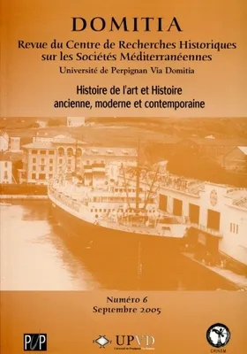 Domitia, n°6/2005, Histoire de l'art et histoire ancienne, moderne et contemporaine