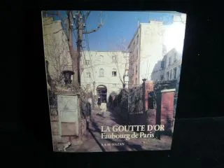 GOUTTE D'OR FAUBOURG DE PARIS (LA), faubourg de Paris...