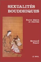 Sexualités bouddhiques, Entre désirs et réalités