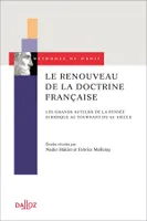 Le renouveau de la doctrine française - 1re ed., Les grands auteurs de la pensée juridique au tournant du XXe siècle