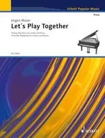 Let's Play Together, 18 Easy Pop Pieces for Violin and Piano. violin and piano.