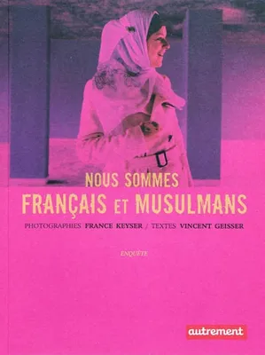 Nous sommes français et musulmans, enquête