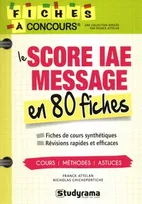 Score IAE message en 80 fiches, cours méthodes astuces