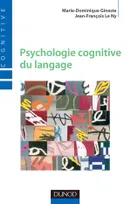 Psychologie cognitive du langage, de la reconnaissance à la compréhension