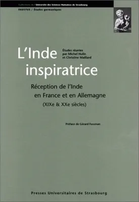 L'Inde inspiratrice, Réception de l'Inde en France et en Allemagne, 19e-20e siècles