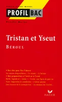 Tristan et Yseut (XII° siécle). BEROUL, Analyse littéraire de l'oeuvre