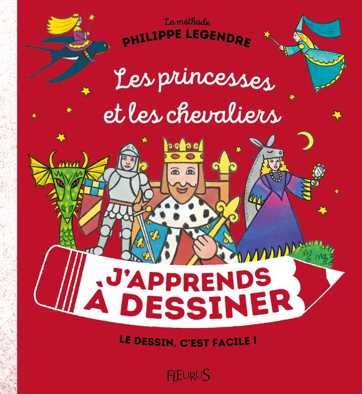 Jeux et Jouets Loisirs créatifs Livres loisirs créatifs J'apprends à dessiner les princesses et les chevaliers Philippe Legendre