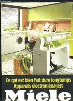 Catalogue Miele, de machine à laver, de sèche-linge, de Repasseuse ...