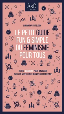 Le petit guide fun et simple du féminisme pour tous