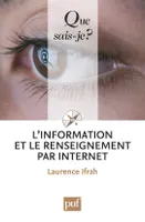 L'information et le renseignement par Internet, « Que sais-je ? » n° 3881
