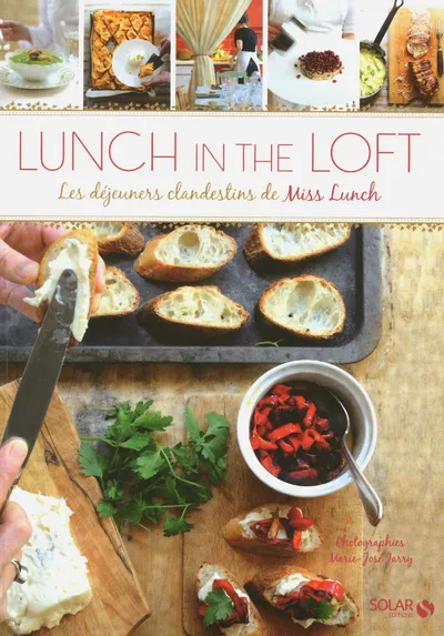 Livres Loisirs Gastronomie Cuisine Lunch in the loft, les déjeuners clandestins de Miss Lunch Claudia Cabri