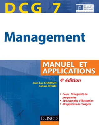 7, DCG 7 - Management - 4e édition - Manuel et applications, corrigés inclus, Manuel et Applications, corrigés inclus