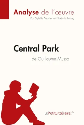 Central Park de Guillaume Musso (Analyse de l'oeuvre), Analyse complète et résumé détaillé de l'oeuvre