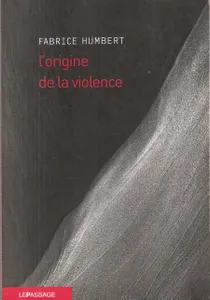 L'origine de la violence