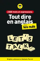 2000 mots et expressions pour tout dire en anglais pour les Nuls, 2e éd