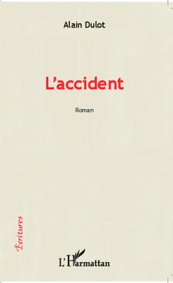 L'accident, Roman