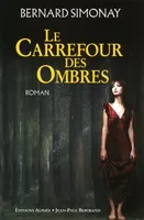 Le Carrefour des Ombres, roman