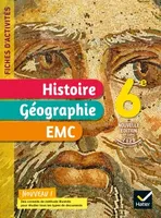Fiches d'activités Histoire-Géographie-EMC 6e - Ed. 2021 - Cahier élève