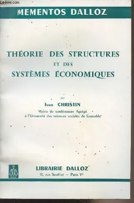 Code civil, 1980-1981, Théorie des structures et des systèmes économiques